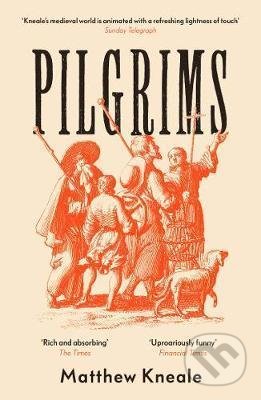 Kniha: Pilgrims (Matthew Kneale). Atlantic Books, 2021 Kniha: Pilgrims (Matthew Kneale). Atlantic Books, 2021