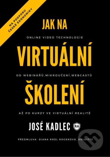 Kniha: Jak na virtuální školení (Josef Kadlec). Recruitment Academy, 2021 Kniha: Jak na virtuální školení (Josef Kadlec). Recruitment Academy, 2021