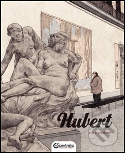 Kniha: Hubert (Ben Gijsemans). Centrala, 2021 Kniha: Hubert (Ben Gijsemans). Centrala, 2021