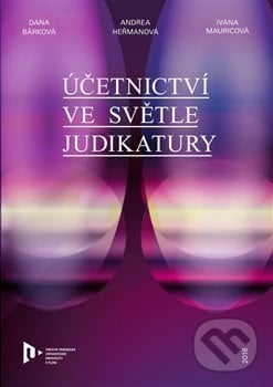 Účetnictví ve světle judikatury - Dana Bárková, Západočeská univerzita v Plzni, 2021