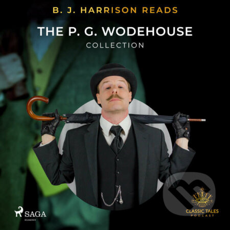 Audiokniha: B. J. Harrison Reads The P. G. Wodehouse Collection (EN) (P.G. Wodehouse). Saga Egmont, 2021 Audiokniha: B. J. Harrison Reads The P. G. Wodehouse Collection (EN) (P.G. Wodehouse). Saga Egmont, 2021