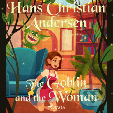 Audiokniha: The Goblin and the Woman (EN) (Hans Christian Andersen). Saga Egmont, 2021 Audiokniha: The Goblin and the Woman (EN) (Hans Christian Andersen). Saga Egmont, 2021