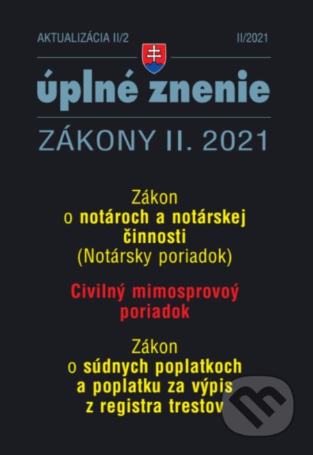Kniha: Aktualizácia 2021 II/2 - Civilný mimosporový poriadok (Poradca s.r.o.). Poradca s.r.o., 2021 Kniha: Aktualizácia 2021 II/2 - Civilný mimosporový poriadok (Poradca s.r.o.). Poradca s.r.o., 2021