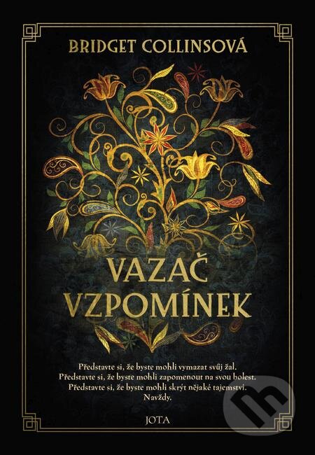 E-kniha: Vazač vzpomínek (Bridget Collins). Jota, 2021 E-kniha: Vazač vzpomínek (Bridget Collins). Jota, 2021