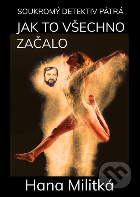 E-kniha: Soukromý detektiv pátrá 1 (Hana Militká). E-knihy jedou E-kniha: Soukromý detektiv pátrá 1 (Hana Militká). E-knihy jedou