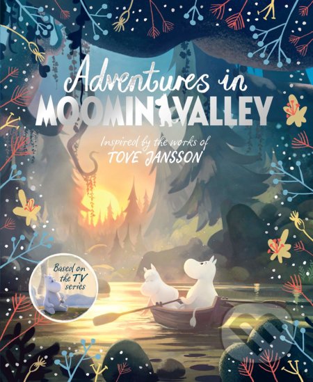 Kniha: Adventures in Moominvalley (Amanda Li). Macmillan Children Books, 2020 Kniha: Adventures in Moominvalley (Amanda Li). Macmillan Children Books, 2020