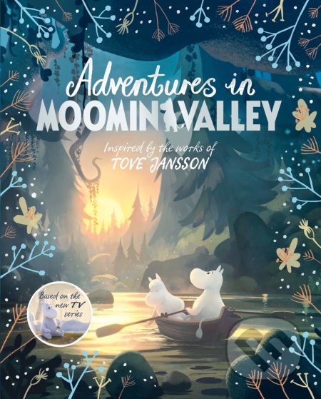 Kniha: Adventures in Moominvalley (Amanda Li). Macmillan Children Books, 2019 Kniha: Adventures in Moominvalley (Amanda Li). Macmillan Children Books, 2019