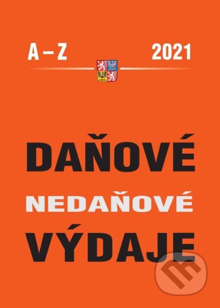 Kniha: Daňové a nedaňové výdaje 2021 (Eva Sedláková a Zdenka Cardová). Poradce s.r.o., 2021 Kniha: Daňové a nedaňové výdaje 2021 (Eva Sedláková a Zdenka Cardová). Poradce s.r.o., 2021