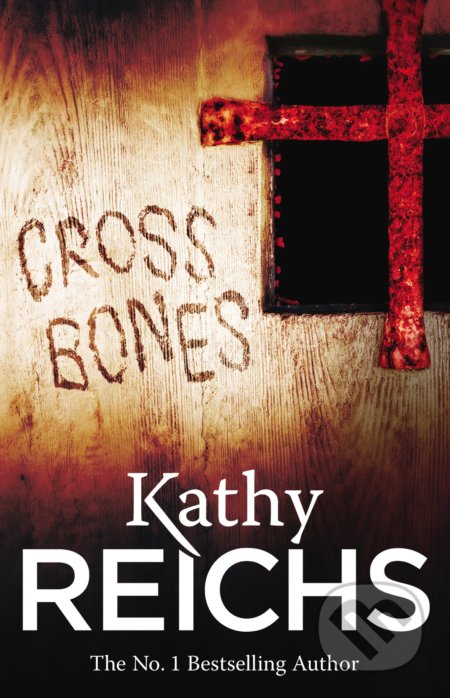 Kniha: Cross Bones (Kathy Reichs). Arrow Books, 2011 Kniha: Cross Bones (Kathy Reichs). Arrow Books, 2011