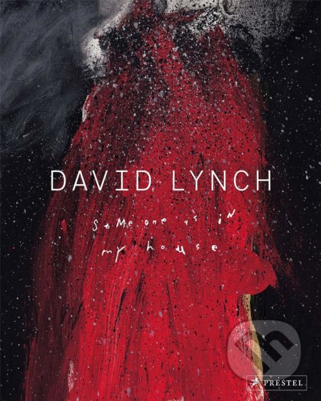 Kniha: David Lynch (Kristine McKenna a Stijn Huijts). Prestel, 2021 Kniha: David Lynch (Kristine McKenna a Stijn Huijts). Prestel, 2021