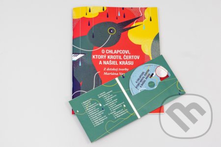 Kniha: O chlapcovi, ktorý krotil čertov a našiel krásu + CD (Spoločnosť Mariana Vargu). Spoločnosť Mariana Vargu, 2021 Kniha: O chlapcovi, ktorý krotil čertov a našiel krásu + CD (Spoločnosť Mariana Vargu). Spoločnosť Mariana Vargu, 2021