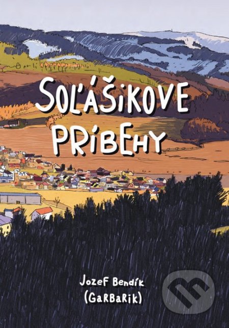 Kniha: Soľášikove príbehy (Jozef Bendík). UnitedPartners, 2020 Kniha: Soľášikove príbehy (Jozef Bendík). UnitedPartners, 2020