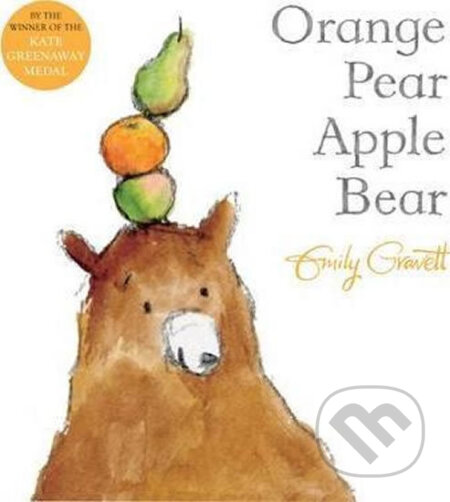 Kniha: Orange Pear : Apple Bear (Emily Gravett). Pan Macmillan, 2016 Kniha: Orange Pear : Apple Bear (Emily Gravett). Pan Macmillan, 2016