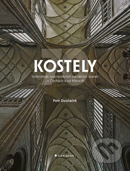 E-kniha: Kostely (Petr Dvořáček). Grada, 2020 E-kniha: Kostely (Petr Dvořáček). Grada, 2020