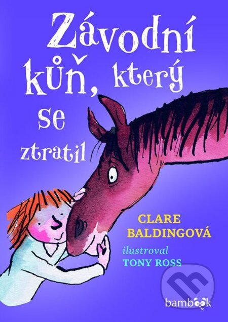 E-kniha: Závodní kůň, který se ztratil (Clare Balding). Grada, 2020 E-kniha: Závodní kůň, který se ztratil (Clare Balding). Grada, 2020
