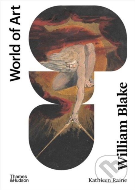 Kniha: William Blake (Kathleen Raine). Thames & Hudson, 2021 Kniha: William Blake (Kathleen Raine). Thames & Hudson, 2021