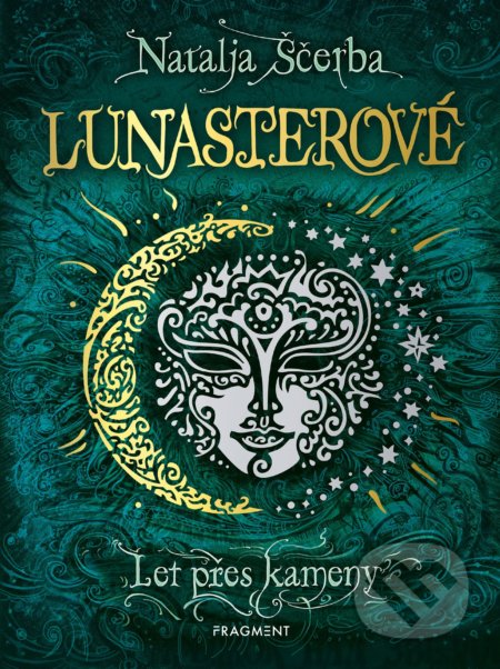 Kniha: Lunasterové: Let přes kameny (Natalja Ščerba). Nakladatelství Fragment, 2021 Kniha: Lunasterové: Let přes kameny (Natalja Ščerba). Nakladatelství Fragment, 2021