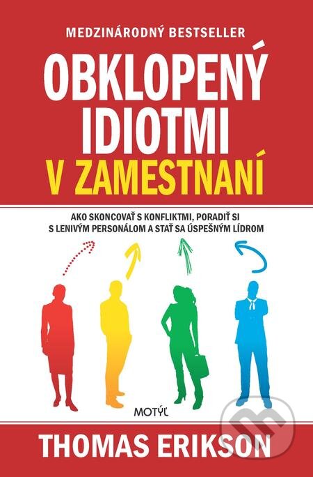 E-kniha: Obklopený idiotmi v zamestnaní (Thomas Erikson). Motýľ, 2021 E-kniha: Obklopený idiotmi v zamestnaní (Thomas Erikson). Motýľ, 2021