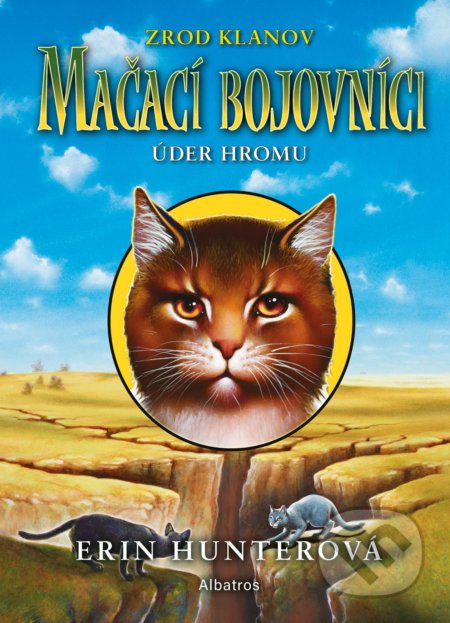 Kniha: Mačací bojovníci: Úder hromu (Erin Hunter). Albatros SK, 2021 Kniha: Mačací bojovníci: Úder hromu (Erin Hunter). Albatros SK, 2021