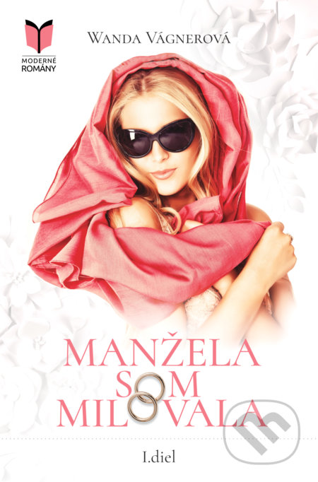 Kniha: Manžela som milovala (Wanda Vágnerová). MERIDIANO-press, 2021 Kniha: Manžela som milovala (Wanda Vágnerová). MERIDIANO-press, 2021