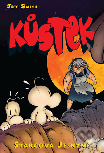 Kniha: Kůstek: Starcova jeskyně (Jeff Smith). Crew, 2021 Kniha: Kůstek: Starcova jeskyně (Jeff Smith). Crew, 2021
