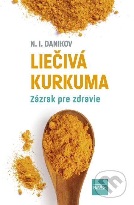 E-kniha: Liečivá kurkuma (N.I. Danikov). Ikar, 2021 E-kniha: Liečivá kurkuma (N.I. Danikov). Ikar, 2021