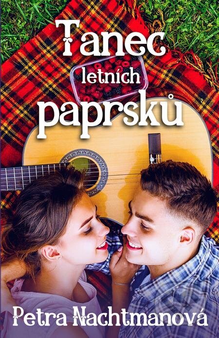 E-kniha: Tanec letních paprsků (Petra Nachtmanová). Petra Nachtmanová E-kniha: Tanec letních paprsků (Petra Nachtmanová). Petra Nachtmanová