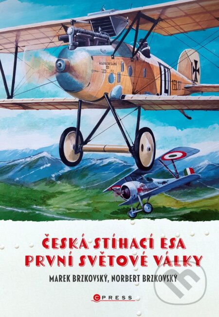 E-kniha: Česká stíhací esa první světové války (Marek Brzkovský a Norbert Brzkovský). CPRESS, 2021 E-kniha: Česká stíhací esa první světové války (Marek Brzkovský a Norbert Brzkovský). CPRESS, 2021