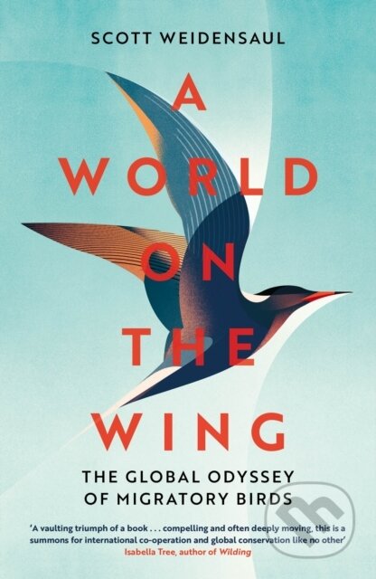 Kniha: A World on the Wing (Scott Weidensaul). Pan Macmillan, 2021 Kniha: A World on the Wing (Scott Weidensaul). Pan Macmillan, 2021