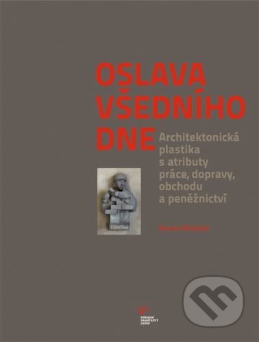 Kniha: Oslava všedního dne (Renata Skřebská). Národní památkový ústav, 2020 Kniha: Oslava všedního dne (Renata Skřebská). Národní památkový ústav, 2020