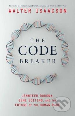 Kniha: The Code Breaker (Walter Isaacson). Simon & Schuster, 2021 Kniha: The Code Breaker (Walter Isaacson). Simon & Schuster, 2021