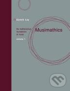 Kniha: Musimathics: Volume 1 (Gareth Loy). The MIT Press, 2011 Kniha: Musimathics: Volume 1 (Gareth Loy). The MIT Press, 2011