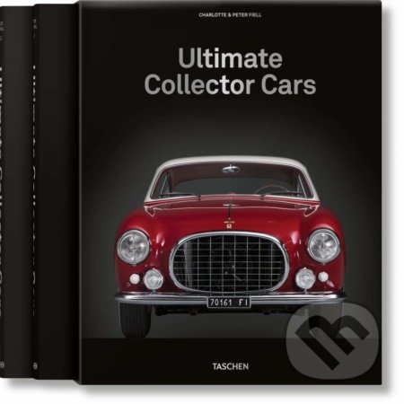Kniha: Ultimate Collector Cars (Charlotte a Peter Fiell). Taschen, 2021 Kniha: Ultimate Collector Cars (Charlotte a Peter Fiell). Taschen, 2021