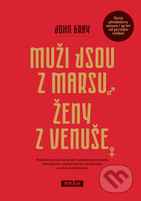 Kniha: Muži jsou z Marsu, ženy z Venuše (John Gray). Práh, 2021 Kniha: Muži jsou z Marsu, ženy z Venuše (John Gray). Práh, 2021