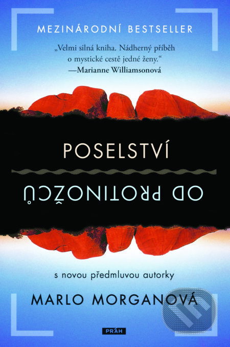 Kniha: Poselství od protinožců (Marlo Morgan). Práh, 2021 Kniha: Poselství od protinožců (Marlo Morgan). Práh, 2021