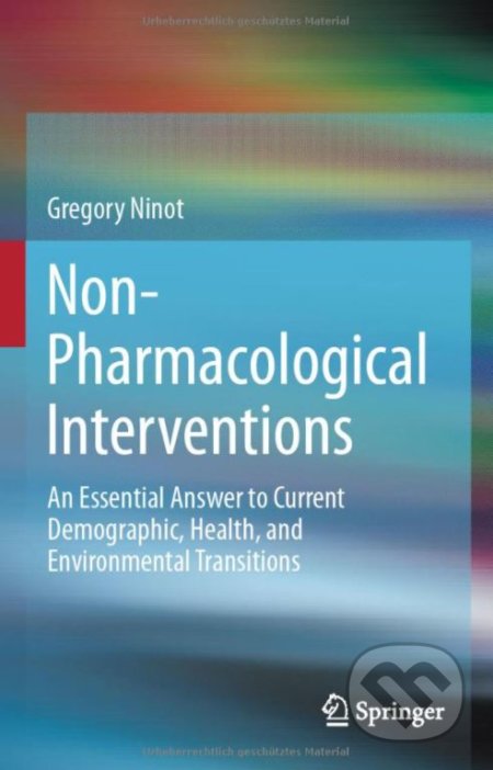 Kniha: Non-Pharmacological Interventions (Gregory Ninot). Springer Verlag, 2020 Kniha: Non-Pharmacological Interventions (Gregory Ninot). Springer Verlag, 2020