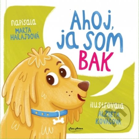 Kniha: Ahoj, ja som Bak (Marta Harajdová). Pars Artem, 2021 Kniha: Ahoj, ja som Bak (Marta Harajdová). Pars Artem, 2021