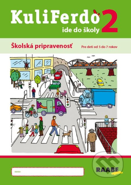 Kniha: Kuliferdo ide do školy 2 (Martina Kupcová a Michaela Gondeková). Raabe, 2021 Kniha: Kuliferdo ide do školy 2 (Martina Kupcová a Michaela Gondeková). Raabe, 2021