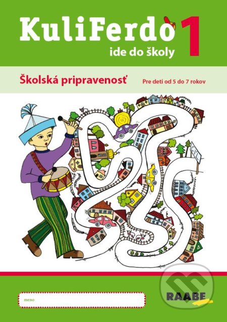 Kniha: Kuliferdo ide do školy 1 (Helena Vlčková). Raabe, 2021 Kniha: Kuliferdo ide do školy 1 (Helena Vlčková). Raabe, 2021