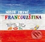 Kniha: Moje první francouzština (Ondřej Michálek). Computer Press, 2010 Kniha: Moje první francouzština (Ondřej Michálek). Computer Press, 2010