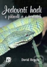 Kniha: Jedovatí hadi v přírodě a teráriích (David Hegner). Ratio, 2005 Kniha: Jedovatí hadi v přírodě a teráriích (David Hegner). Ratio, 2005