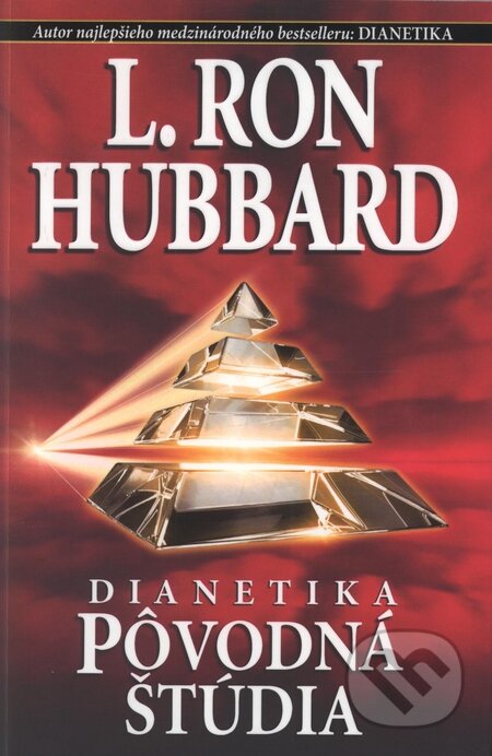 Kniha: Dianetika: Pôvodná štúdia (L. Ron Hubbard). New era, 2009 Kniha: Dianetika: Pôvodná štúdia (L. Ron Hubbard). New era, 2009