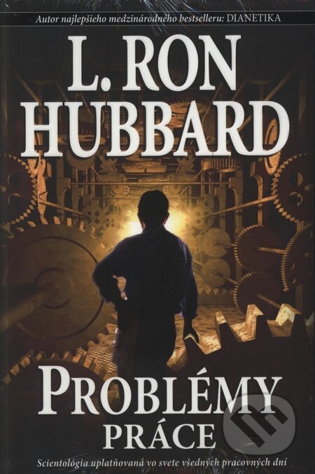 Kniha: Problémy práce (L. Ron Hubbard). New era Kniha: Problémy práce (L. Ron Hubbard). New era