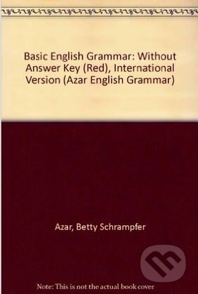 Kniha: Basic English Grammar - Student's Book (Betty Schrampfer Azar). Longman, 2004 Kniha: Basic English Grammar - Student's Book (Betty Schrampfer Azar). Longman, 2004