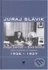 Kniha: Juraj Slávik: Moja pamäť - živá kniha (VEDA). VEDA, 2010 Kniha: Juraj Slávik: Moja pamäť - živá kniha (VEDA). VEDA, 2010