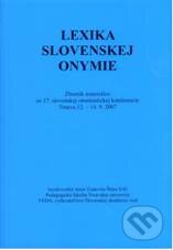 Kniha: Lexika slovenskej onymie (VEDA). VEDA, 2010 Kniha: Lexika slovenskej onymie (VEDA). VEDA, 2010