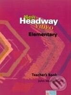 Kniha: New Headway Video - Elementary - Teacher's Book (John Murphy). Oxford University Press Kniha: New Headway Video - Elementary - Teacher's Book (John Murphy). Oxford University Press