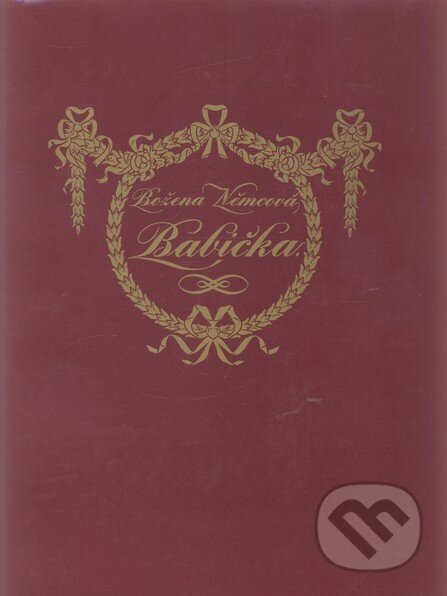 Kniha: Babička (Božena Němcová). LÍPA Kniha: Babička (Božena Němcová). LÍPA