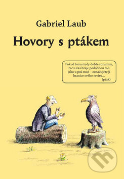 Kniha: Hovory s ptákem (Gabriel Laub). Dybbuk, 2010 Kniha: Hovory s ptákem (Gabriel Laub). Dybbuk, 2010