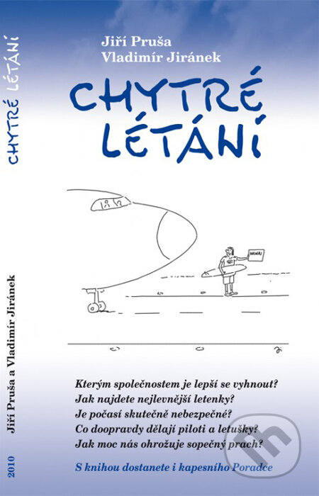 Kniha: Chytré létání (Jiří Pruša). Galileo, 2010 Kniha: Chytré létání (Jiří Pruša). Galileo, 2010